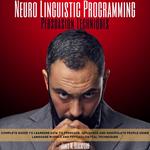 Neuro Linguistic Programming - Persuasion Techniques