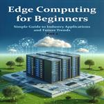 Edge Computing for Beginners