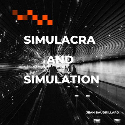 Simulacra And Simulation