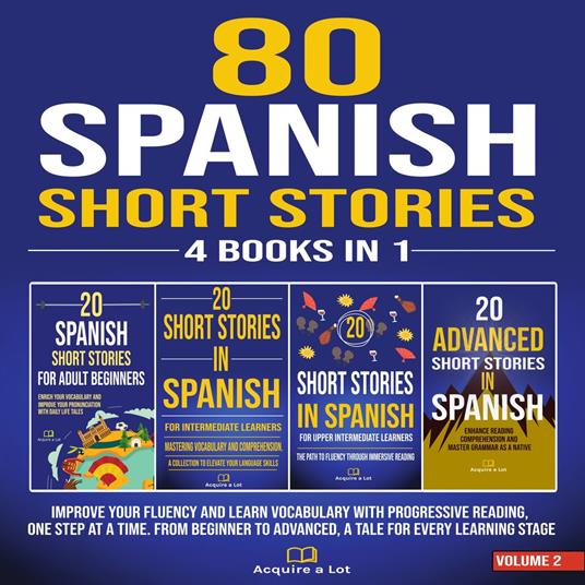 80 Spanish Short Stories - 4 Books in 1