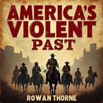 America's Violent Past: A Journey through Red Dead and Obsession