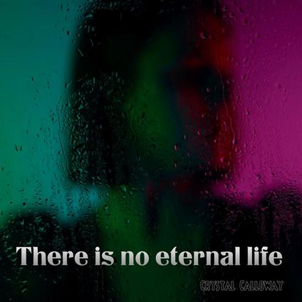 There is no eternal life