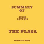 Summary of Julie Satow's The Plaza