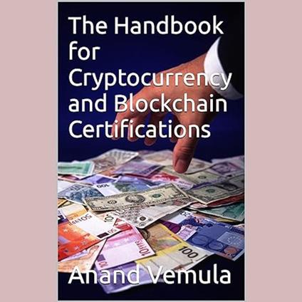 Handbook for Cryptocurrency and Blockchain Certifications, The