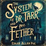 System of Doctor Tarr and Professor Fether, The