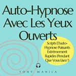 Auto-Hypnose Avec Les Yeux Ouverts