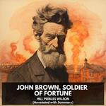 John Brown, Soldier of Fortune (Unabridged)