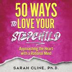 50 Ways to Love Your Stepchild