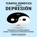 TERAPIA SOMÁTICA PARA LA DEPRESIÓN