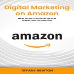 Digital Marketing on Amazon