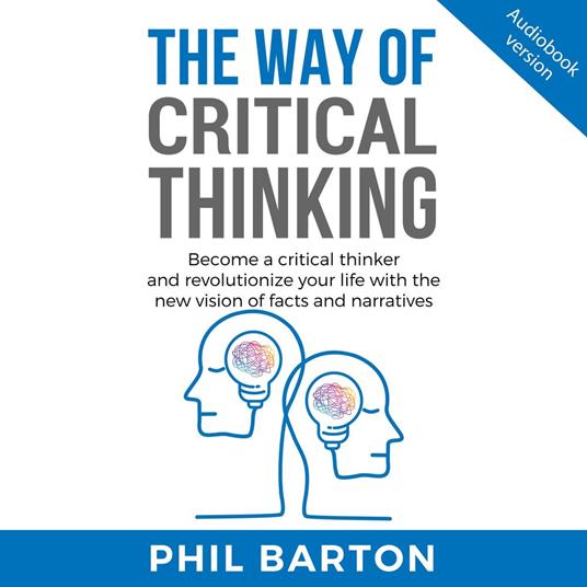 WAY OF CRITICAL THINKING, THE