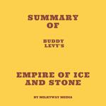 Summary of Buddy Levy's Empire of Ice and Stone