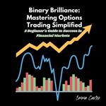 Binary Brilliance: Mastering Options Trading Simplified