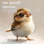 Speedy Sparrow, The