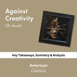 Against Creativity by Oli Mould