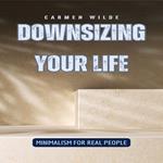 Downsizing Your Life