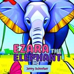 Ezara the Elephant