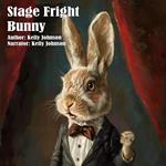 Stage Fright Bunny