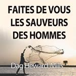 Faites De Vous Les Sauveurs Des Hommes