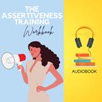 Assertiveness Training Workbook, The