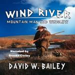 Wind River - Mountain Man Jeb Winslow