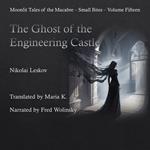 ghost of the engineering castle, The