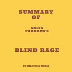 Summary of Anita Paddock's Blind Rage