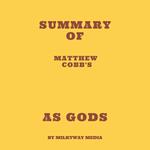 Summary of Matthew Cobb's As Gods