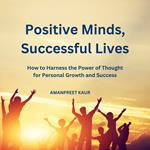 Positive Minds, Successful Lives