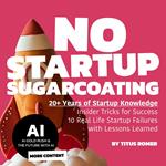 NO STARTUP SUGARCOATING