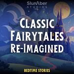 Classic Fairytales Re-Imagined