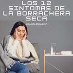 Los 12 sintomas de la borrachera seca