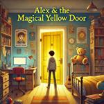 Alex & The Magical Yellow Door