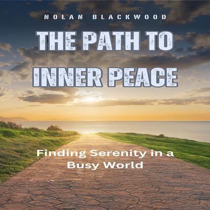 Path to Inner Peace, The