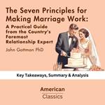 Seven Principles for Making Marriage Work, The: A Practical Guide from the Country's Foremost Relationship Expert Paperback by John Gottman PhD