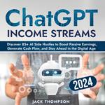 ChatGPT Income Streams 2024