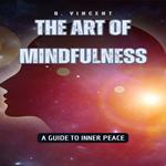 Art of Mindfulness, The