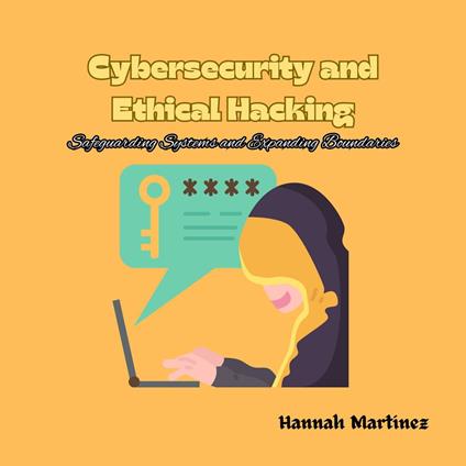 Cybersecurity and Ethical Hacking