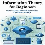 Information Theory for Beginners