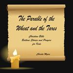 Parable of the Wheat and the Tares, The