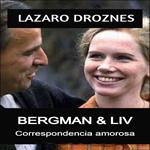 BERGMAN & LIV. Correspondencia amorosa