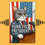 Purr-fect President, The