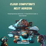 Cloud Computing's Next Horizon