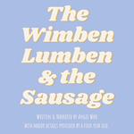 Wimben Lumben and the Sausage, The