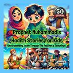 Prophet Muhammad’s Hadith Stories for Kids