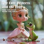 Cute Princess and the Frog, The