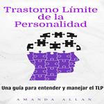 Trastorno Límite de la Personalidad