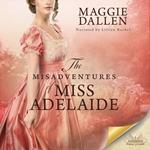 Misadventures of Miss Adelaide, The