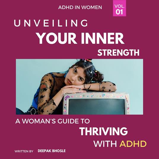 Unveiling Your Strength: A Woman's Guide to Thriving with ADHD