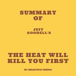 Summary of Jeff Goodell's The Heat Will Kill You First